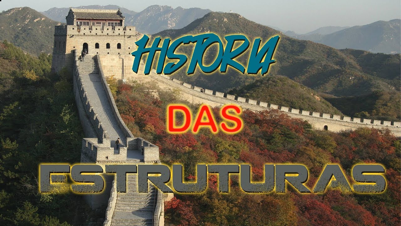A Grande muralha da China - História das estruturas
