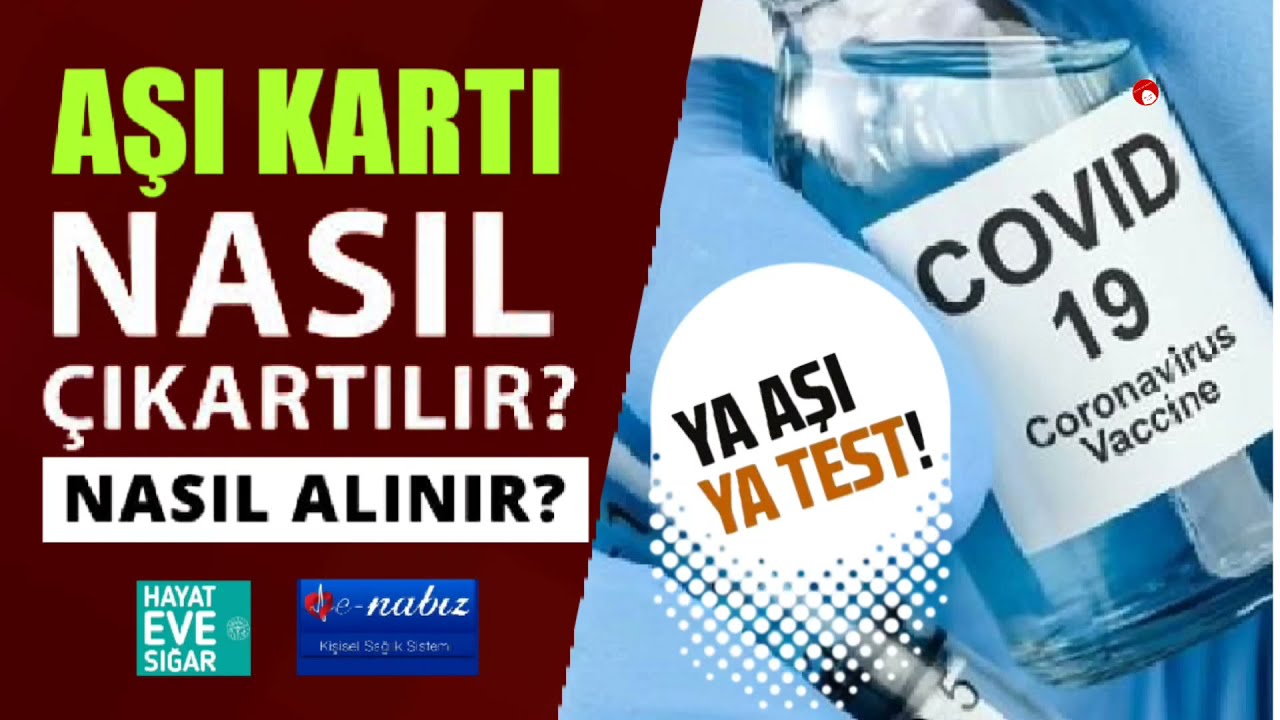 Aşı Kartı Nasıl Alınır? Hayat Eve Sığar ve E Nabız üzerinden nasıl aktif edilir?