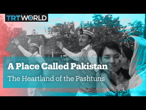 A Place Called Pakistan - The Heartland of the Pashtuns