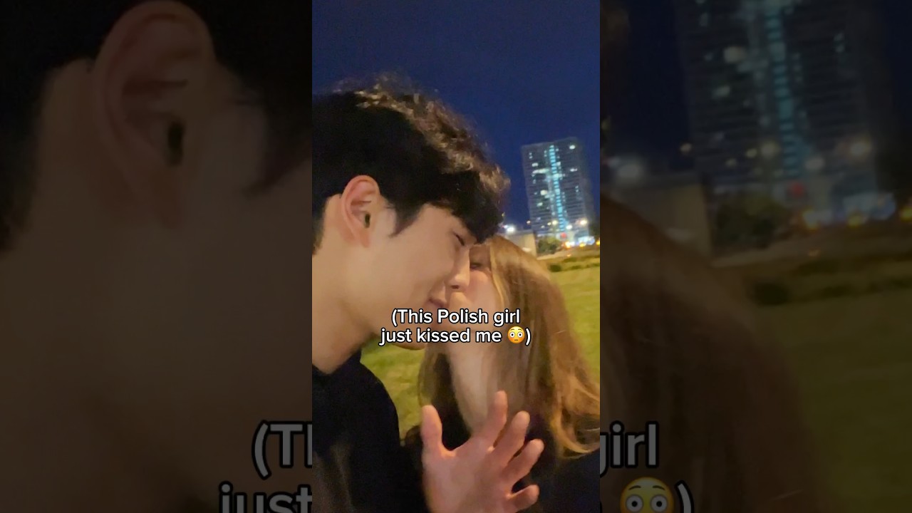 A random Polish girl kissed me..
