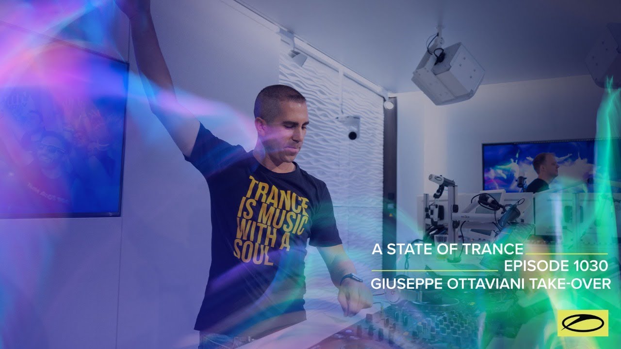 A State of Trance Episode 1030 - Giuseppe Ottaviani Takeover (@astateoftrance)