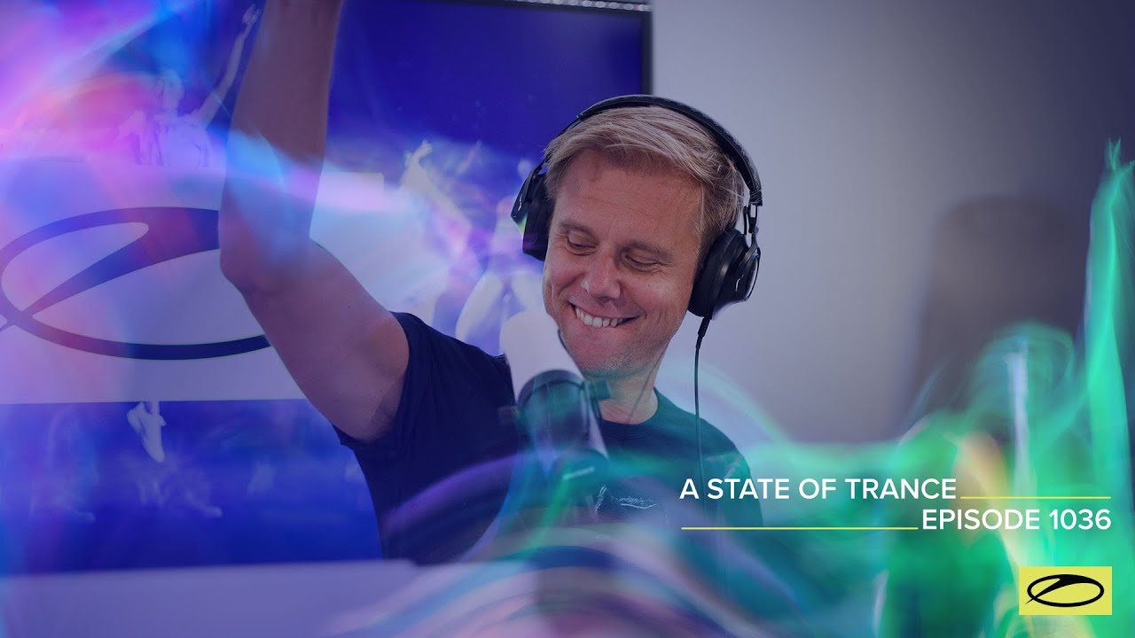 A State of Trance Episode 1036 - Armin van Buuren (@astateoftrance )