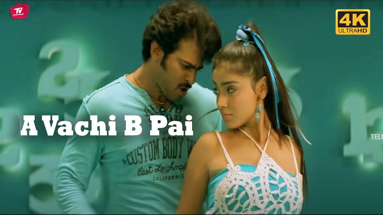 A Vachi B Pai Full 4k Song Form Chatrapathi | Prabhas, Shriya | @TeluguVideoZ