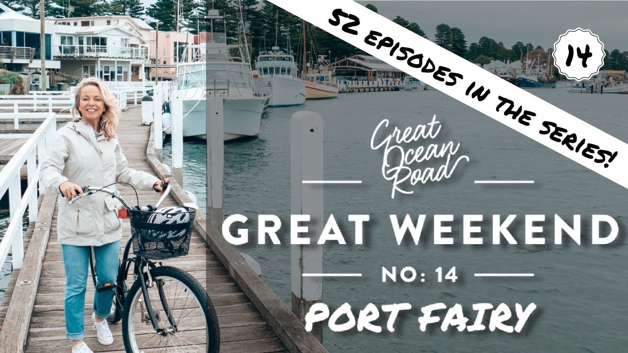 A Weekend in Port Fairy - 52 Great Weekends No. 14