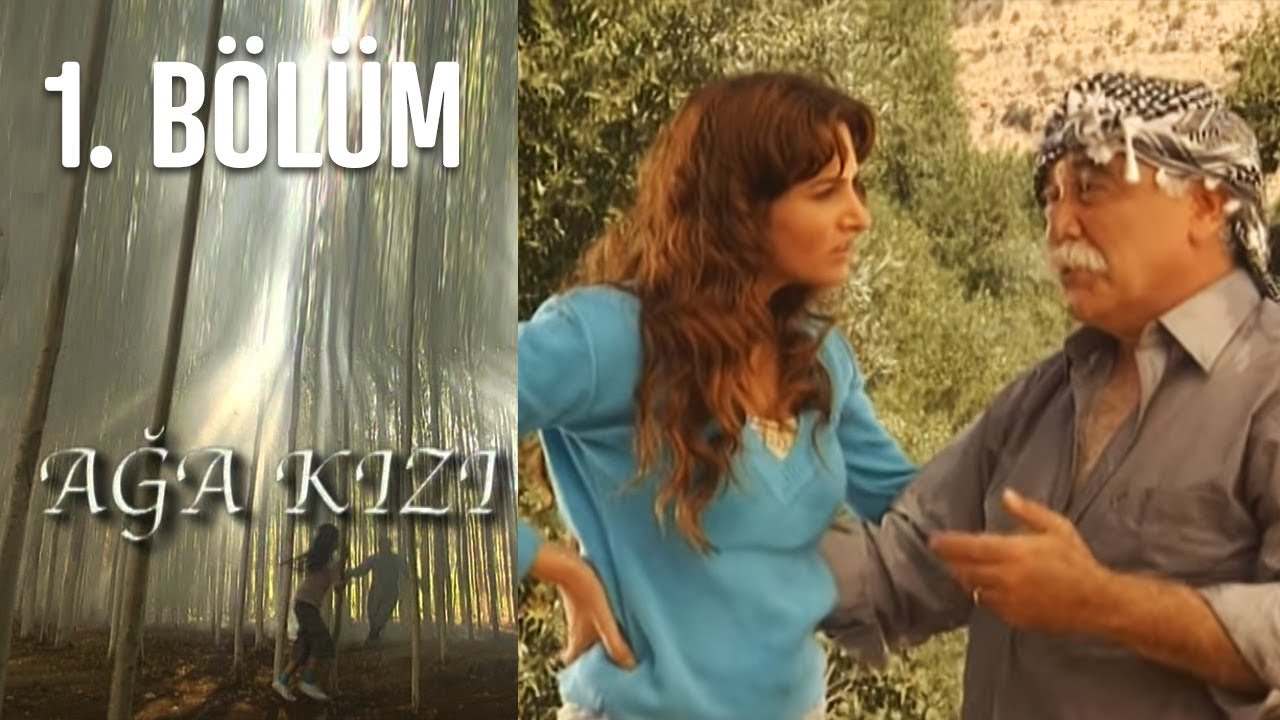 Ağa Kızı 1. Bölüm