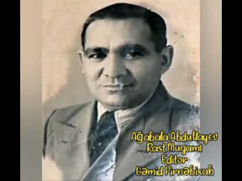Ağabala Abdullayev - Rast Mugamı