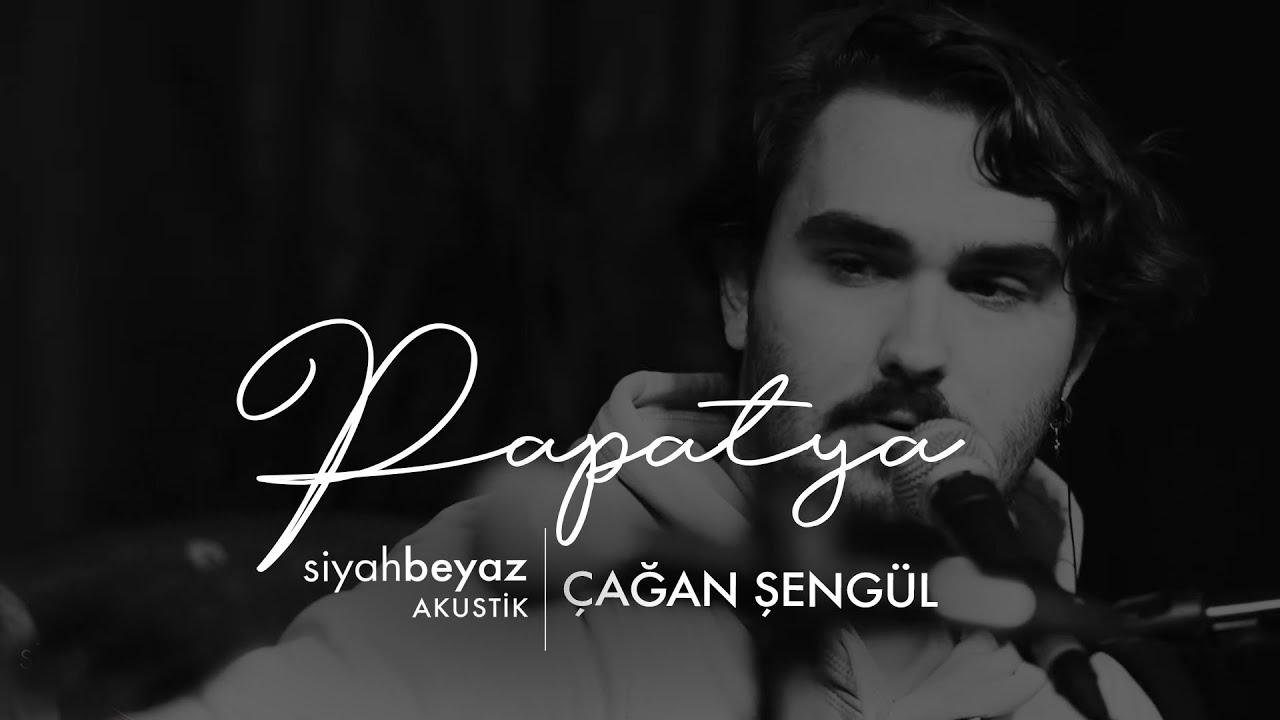 Çağan Şengül - Papatya (SiyahBeyaz Akustik)