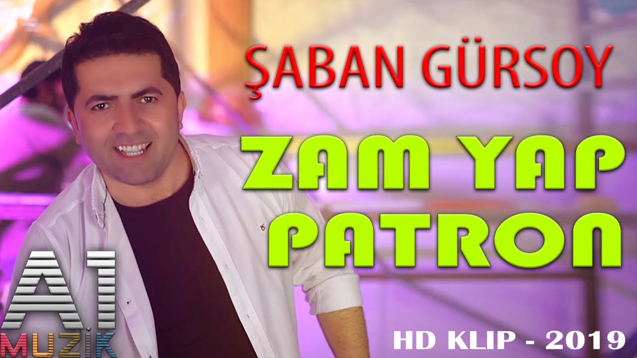 Şaban Gürsoy - Zam Yap Patron - Videoᴴᴰ