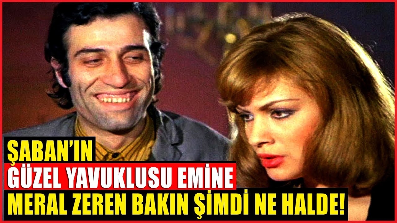 Şaban'ın Güzel Yavuklusu Eminesi, Meral Zeren Son Haliyle Görenleri Şaşırtıyor!