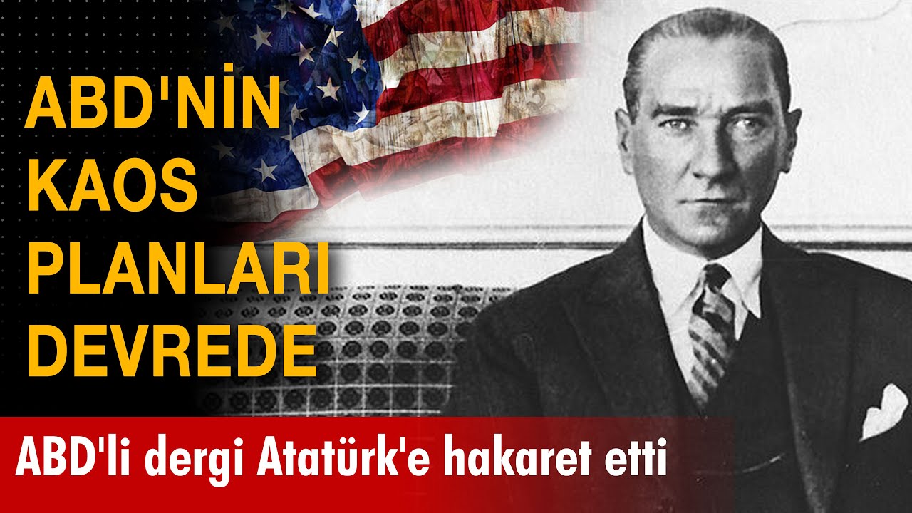 ABD'li dergi Atatürk'e hakaret etti