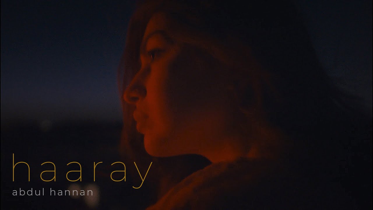 Abdul Hannan - Haaray | Prod by Shahmeer Raza Khan (Official Music Video)