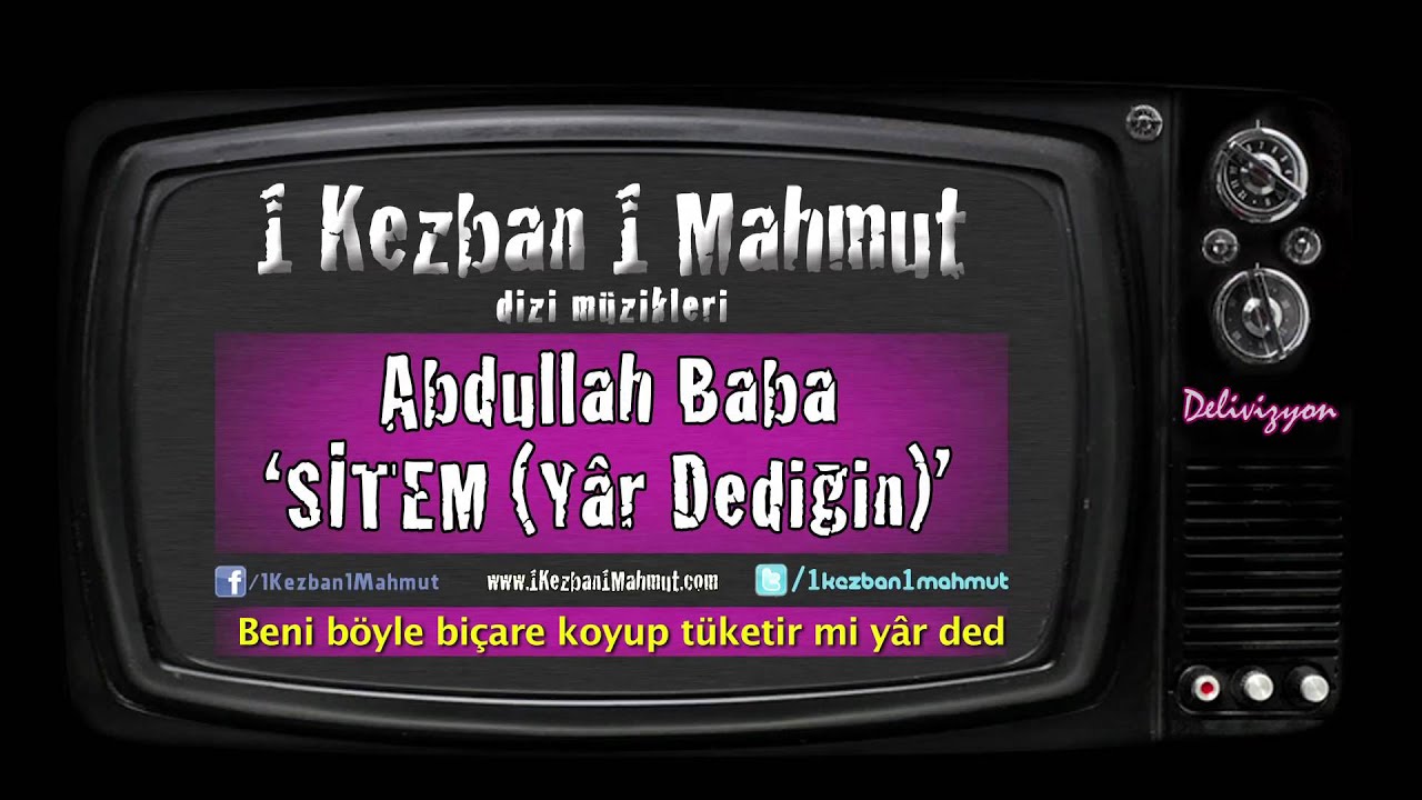 Abdullah Baba - Sitem (Yar Dediğin) | Delivizyon