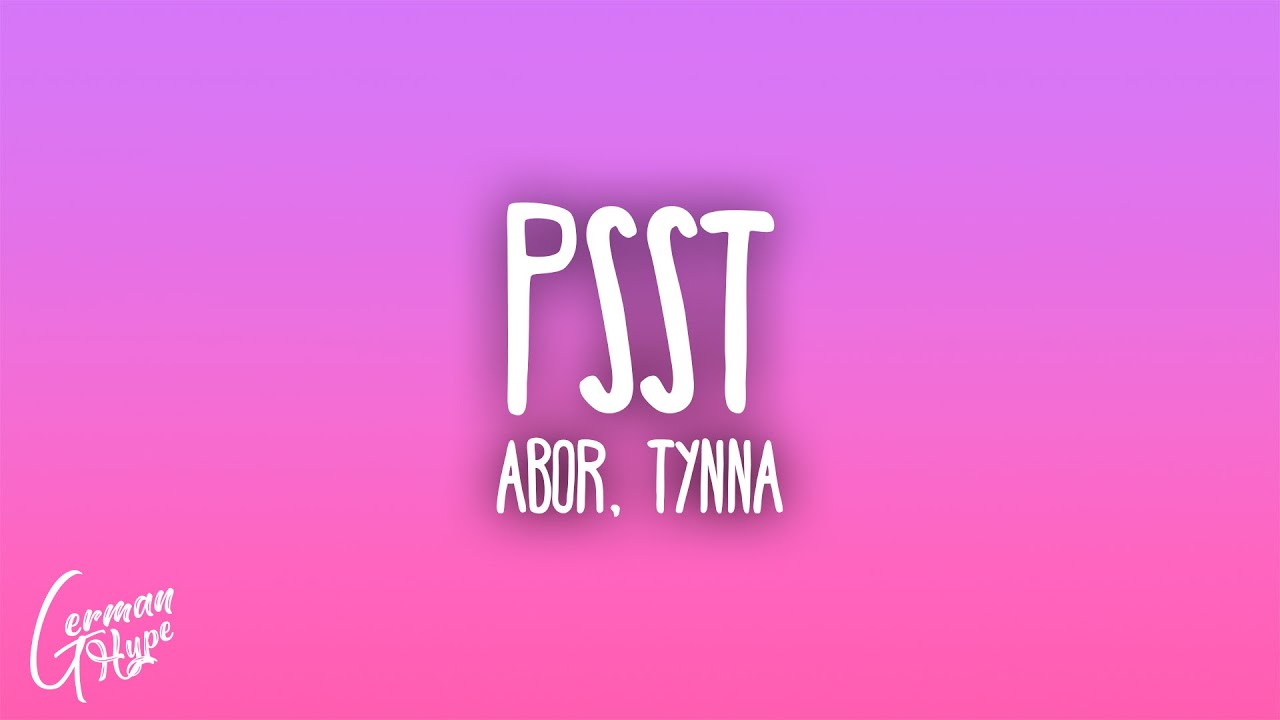 Abor & Tynna - Psst