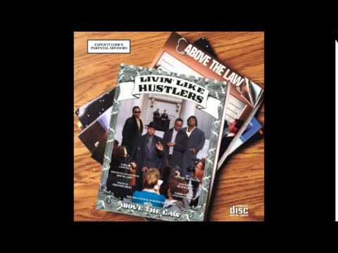 Above The Law - Untouchable - Livin' Like Hustlers