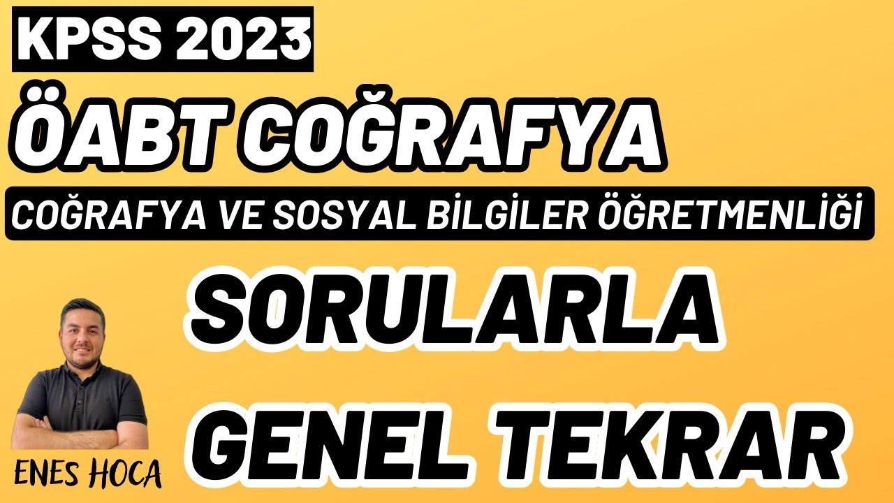 ÖABT COĞRAFYA / Sorularla Genel Tekrar - Enes Hoca