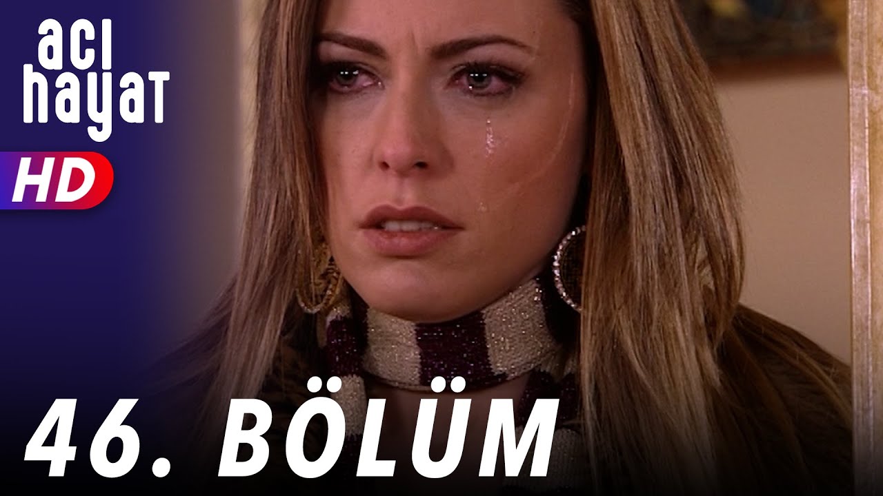Acı Hayat 46.Bölüm Full HD