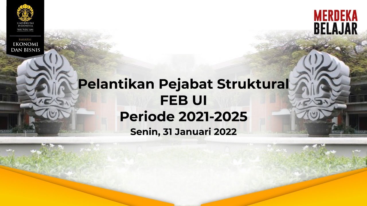 Acara Pelantikan Pejabat Struktural FEB UI Periode 2021-2025