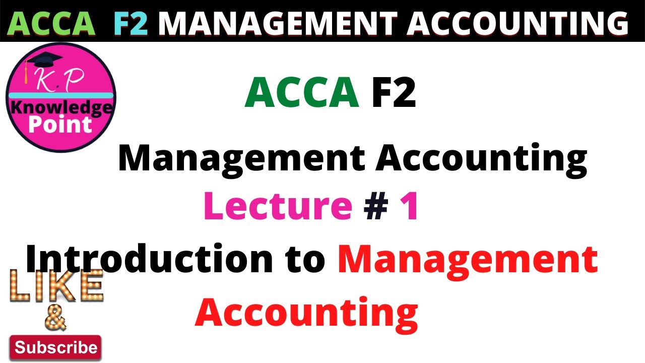 ACCA F2 Management Accounting Lecture 1 - Introduction to Management Accounting