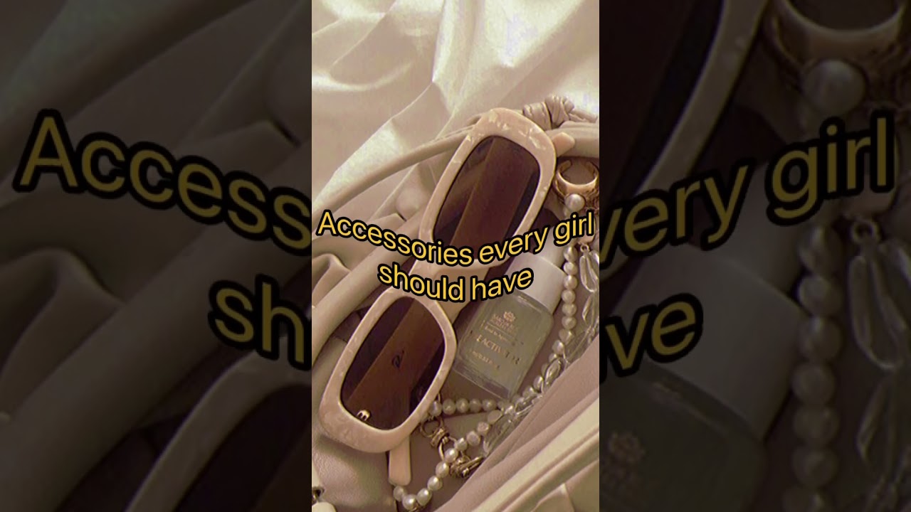Accessories every girl should have🎀👓|2023| #accessories #aesthetic #cuteaccessories #pinterest