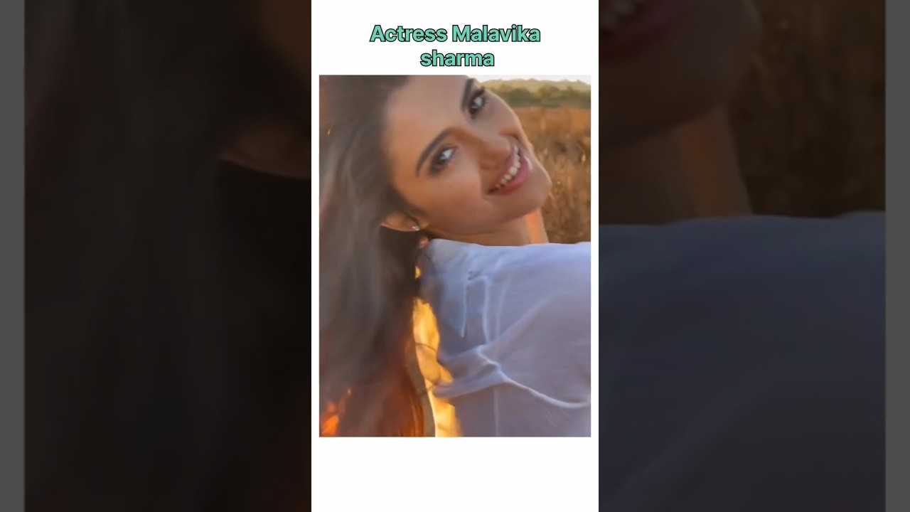 Actress Malavika sharma cute video #cute #indiana #video #funny #dress #movie #beautiful #woman