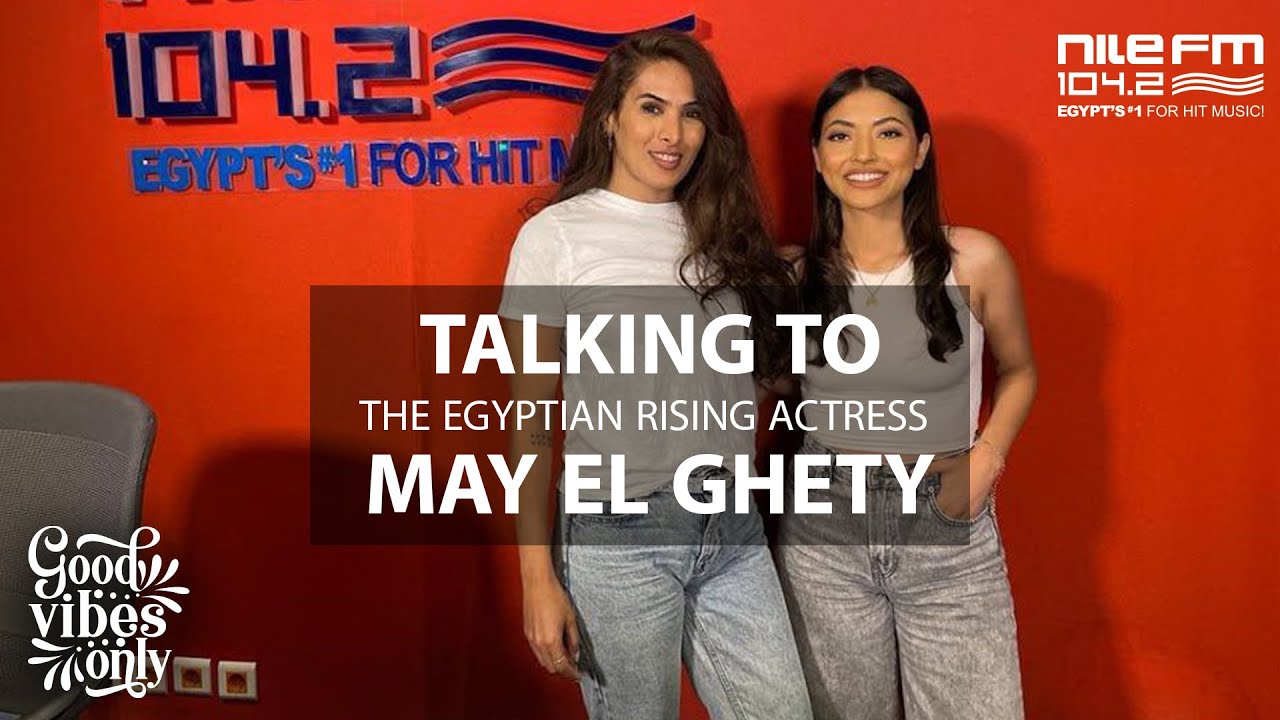 Actress May El Ghety on #GoodVibesOnly with Zeinab