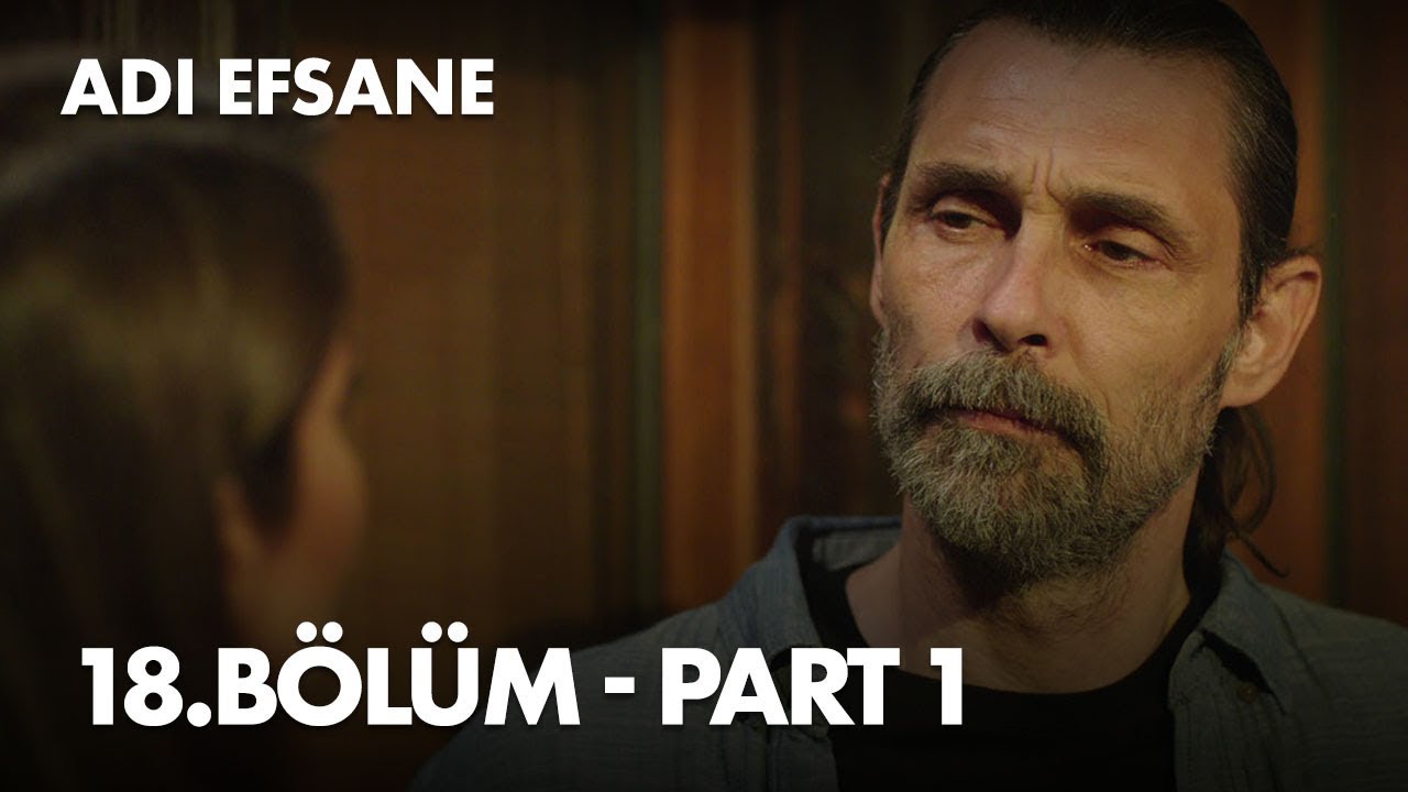Adı Efsane 18. Bölüm - Part 1