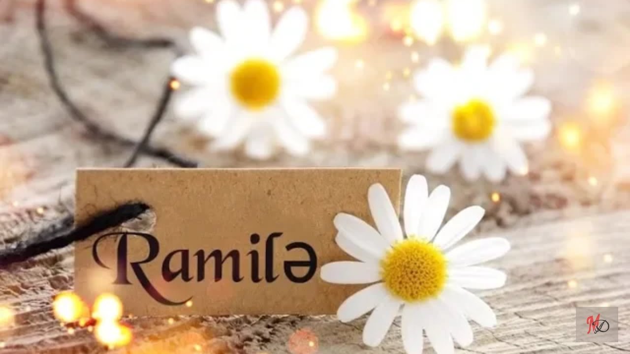 AD GÜNÜN MÜBARƏK, RAMİLƏ ! - İsmə Uyğun Ad Günü Videoları
