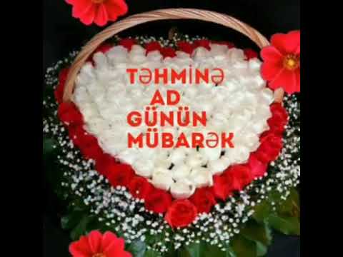 Ad gunun mubarek Tehmine(Dogum gunu tebriki)