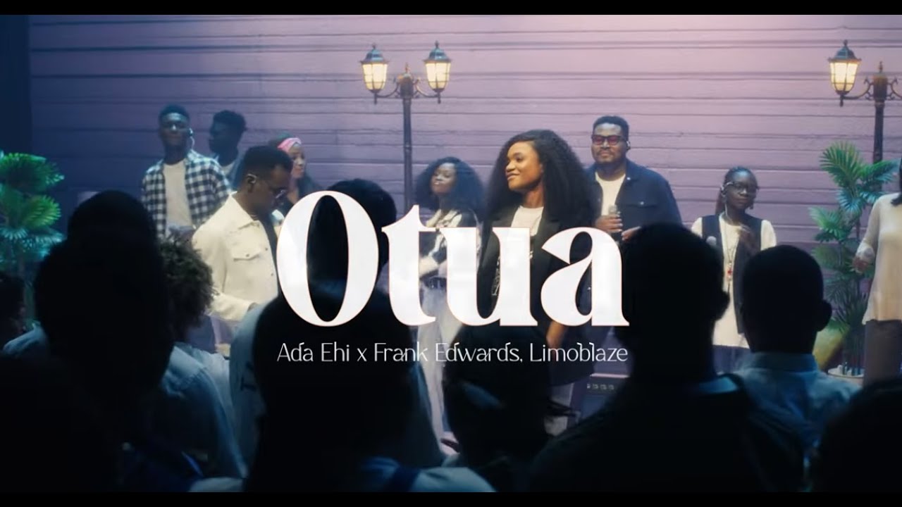 ADA EHI X FRANK EDWARDS X LIMOBLAZE - OTUA | Official Music Video
