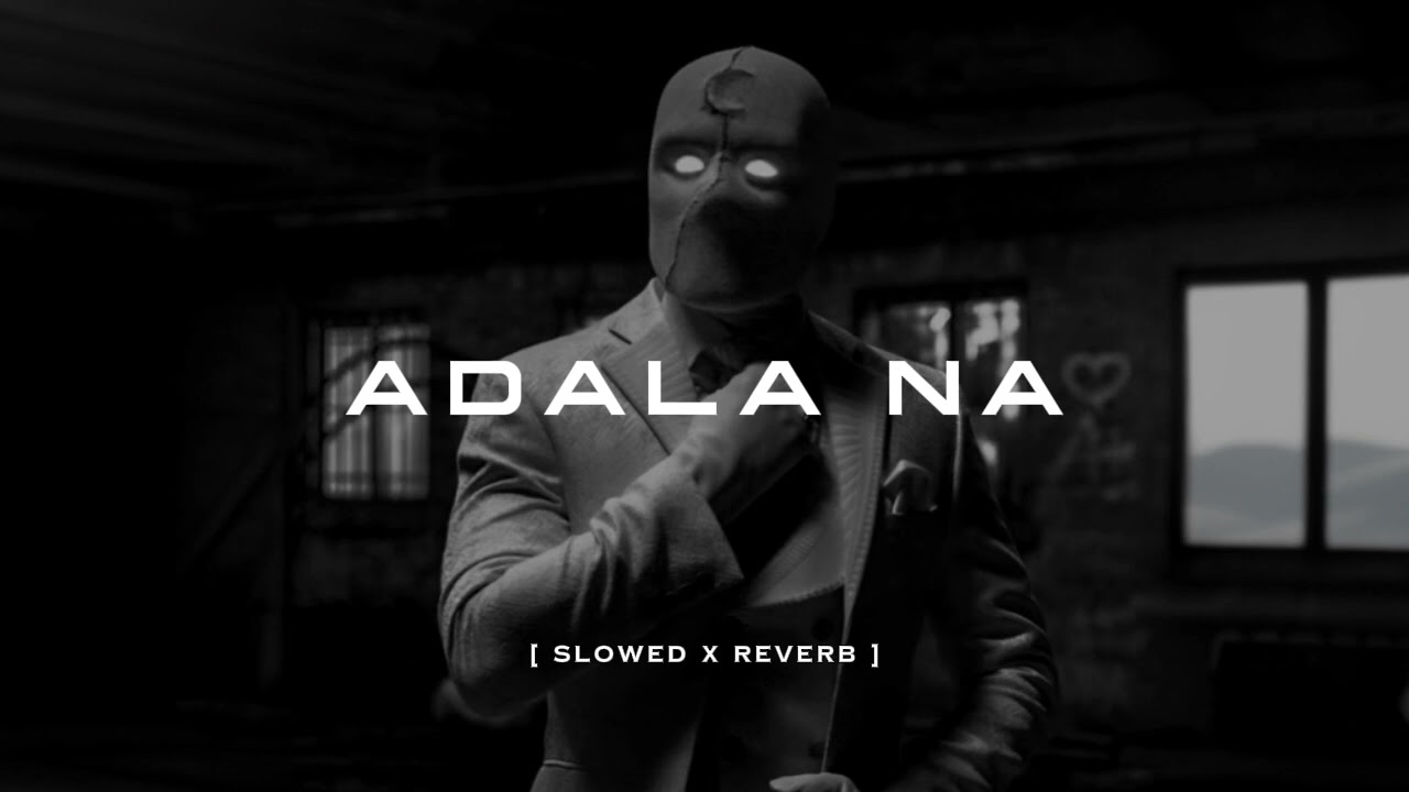 ADALA NA | අදාල නෑ [slowed x reverb] By Chey Nyn | Manee Vibez