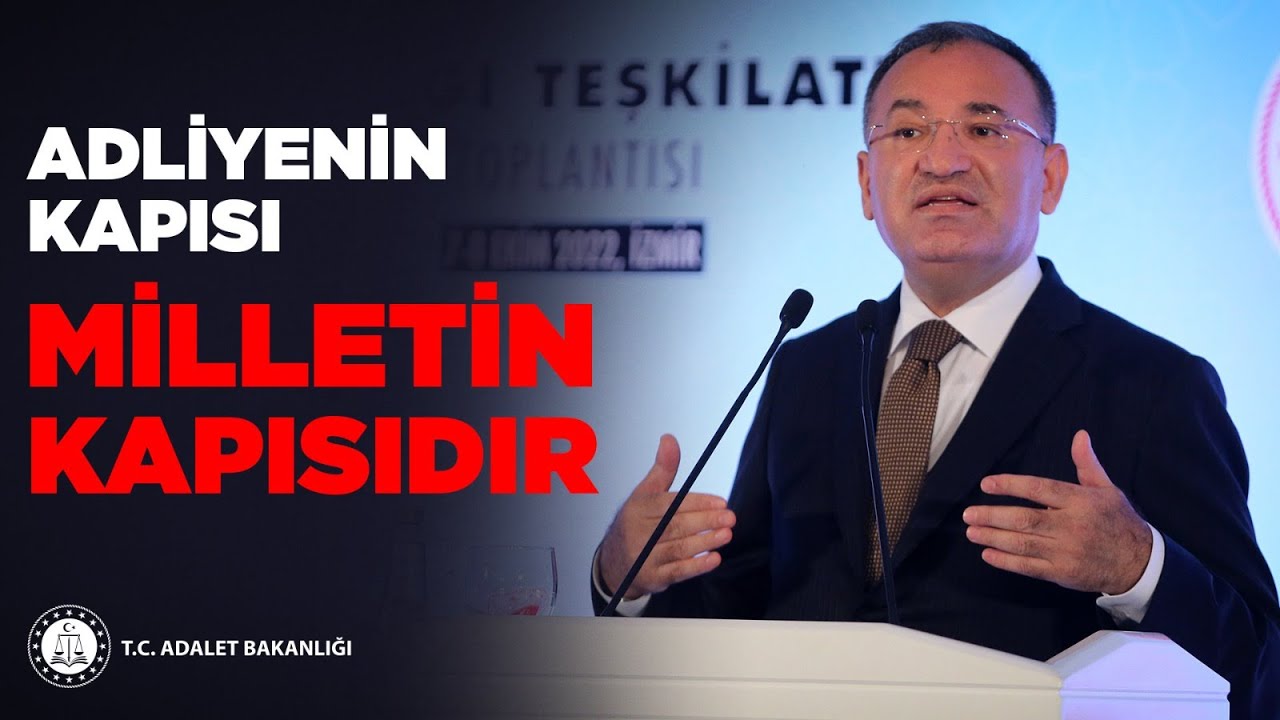 Adalet Bakanı Bekir Bozdağ: ''Adliyenin kapısı milletin kapısıdır.''