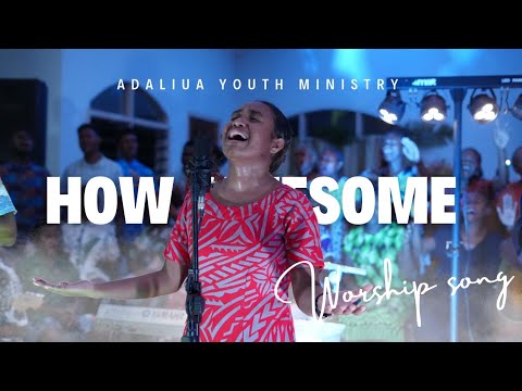Adaliua Youth Ministry | How Awesome | 2025