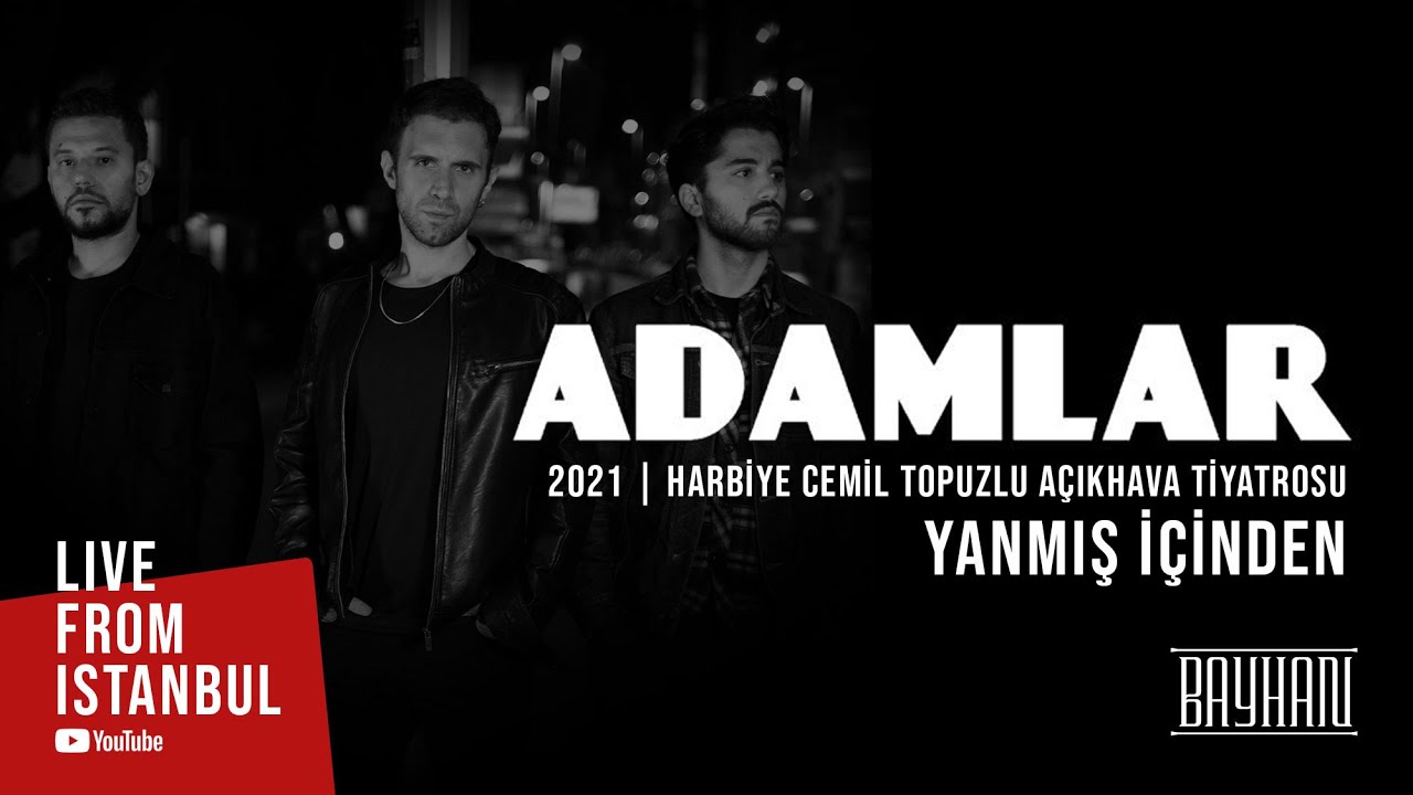 Adamlar - Yanmış İçinden (Live From Istanbul)