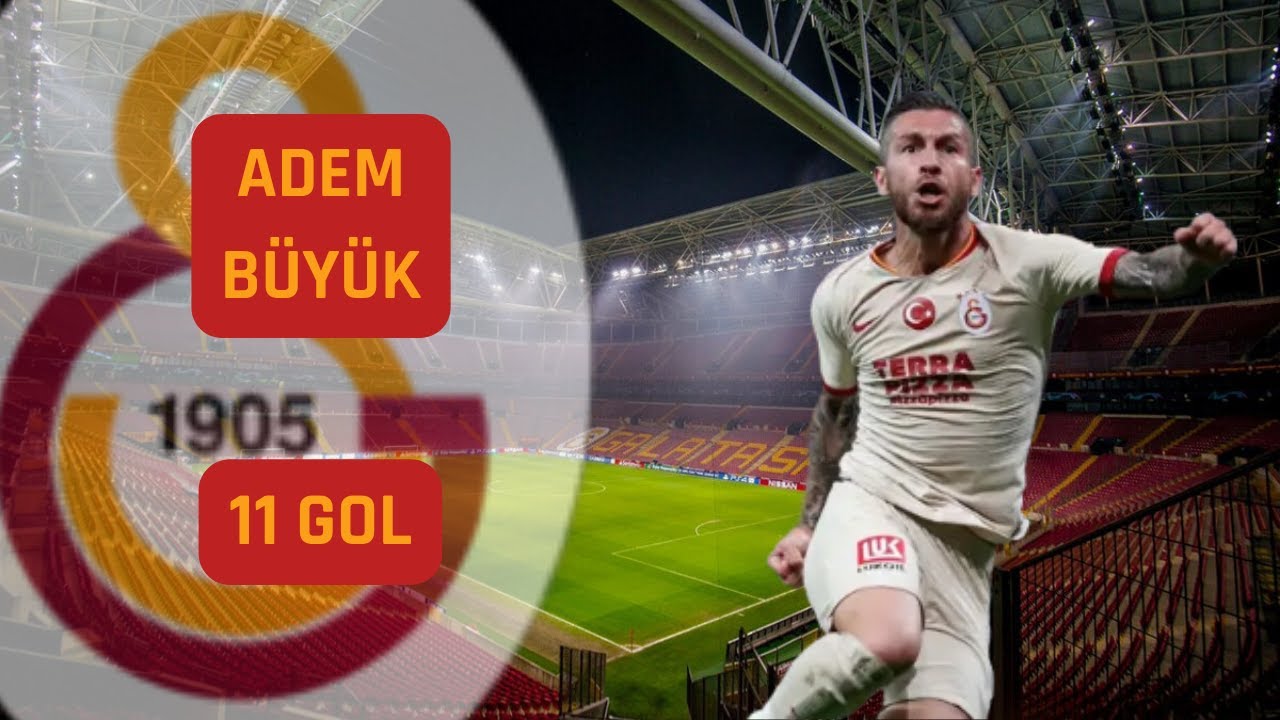 Adem Büyük Galatasaray'daki Golleri - 11 Gol