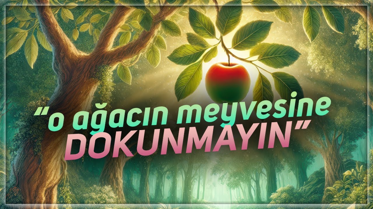 Adem ve Havva: İnsanlığın İlk Hikâyesi 🍎