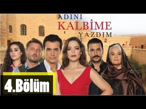 Adını Kalbime Yazdım 4.Bölüm