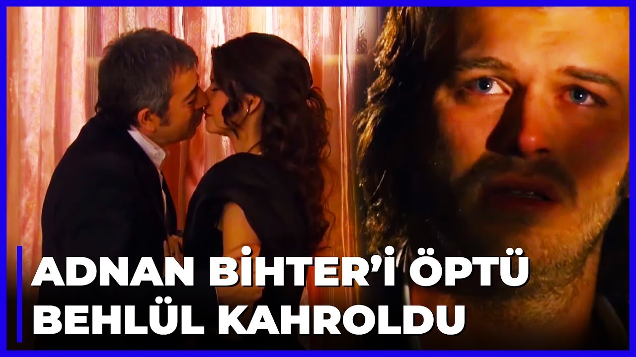 Adnan ve Bihter Öpüşürken, BEHLÜL GÖRDÜ! - Aşk-ı Memnu 30.Bölüm