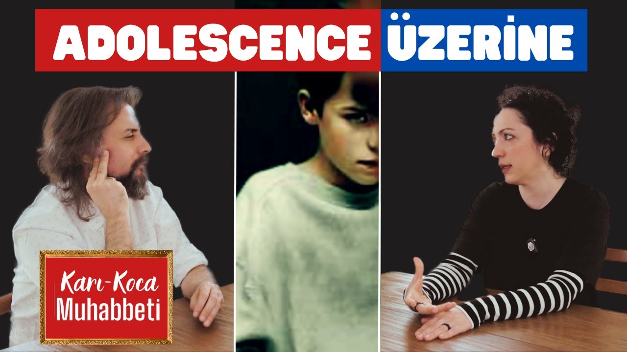 Adolescence dizisi üzerine ebeveyn-ergen ilişkileri (Karı-Koca Muhabbeti / 29)