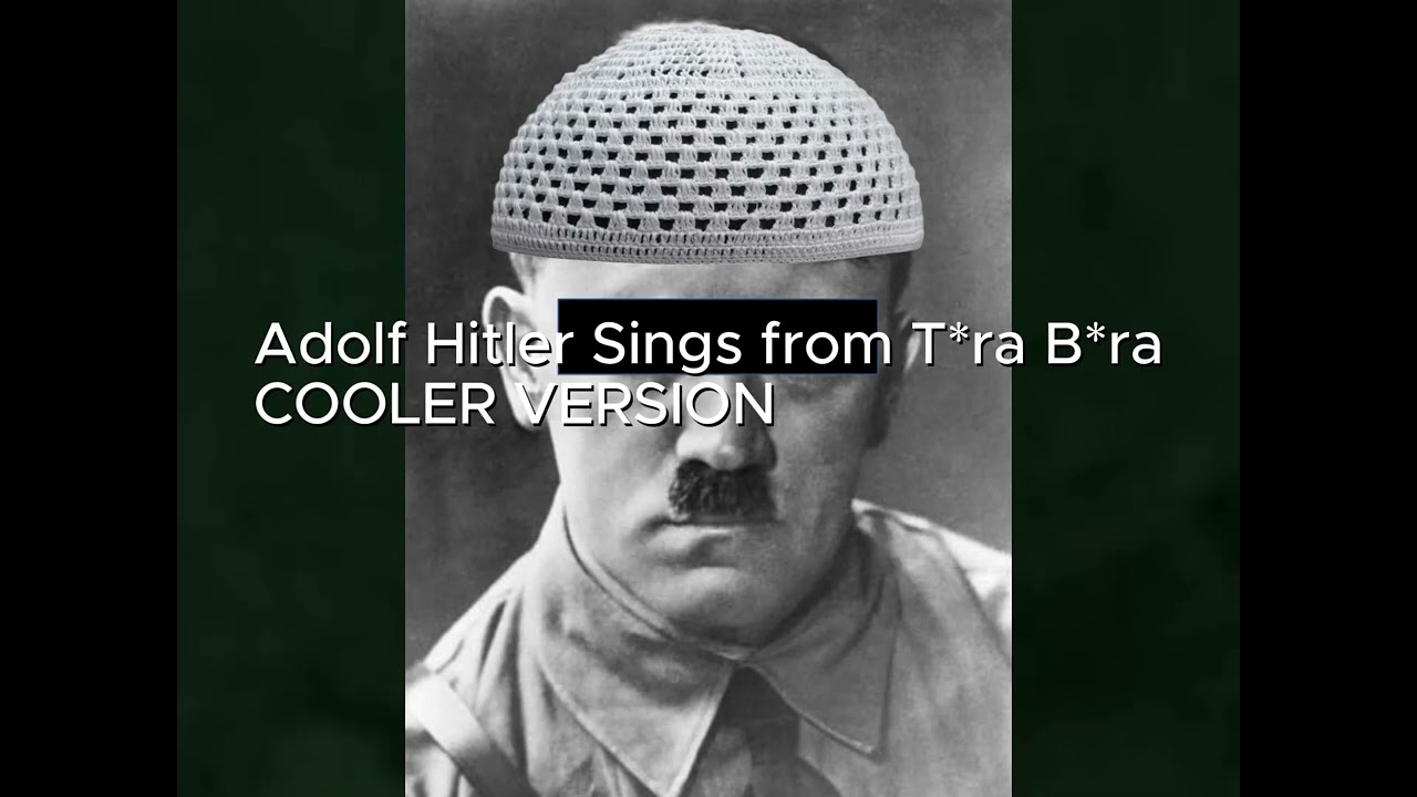 Adolf Hitler sings Tora Bora 200 SUB VERSION