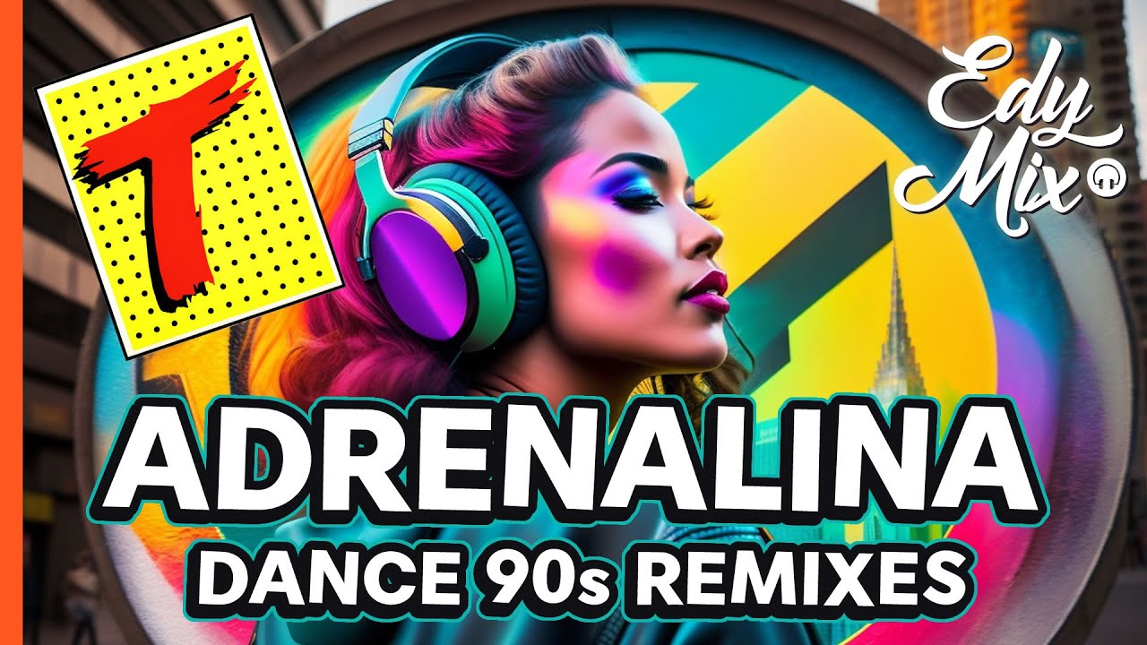 ADRENALINA Transamérica: Dance Music Anos 90 Remixes | #07 | No Comando das mixagens DJ Edy Mix!