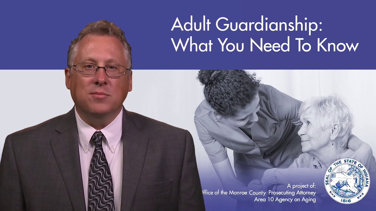 Adult Guardianship: What You Need To Know