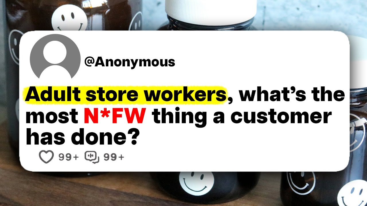 Adult store workers, what's the most N*FW thing a customer has done?