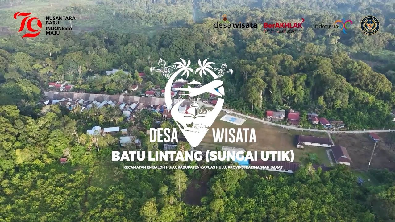 ADWI 2024 || Desa Wisata Batu Lintang (Sungai Utik), Embaloh Hulu, Kab Kapuas Hulu, Kalimantan Barat