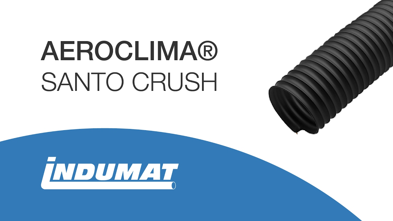 AEROCLIMA® SANTO CRUSH - Robust flexible hose for industry