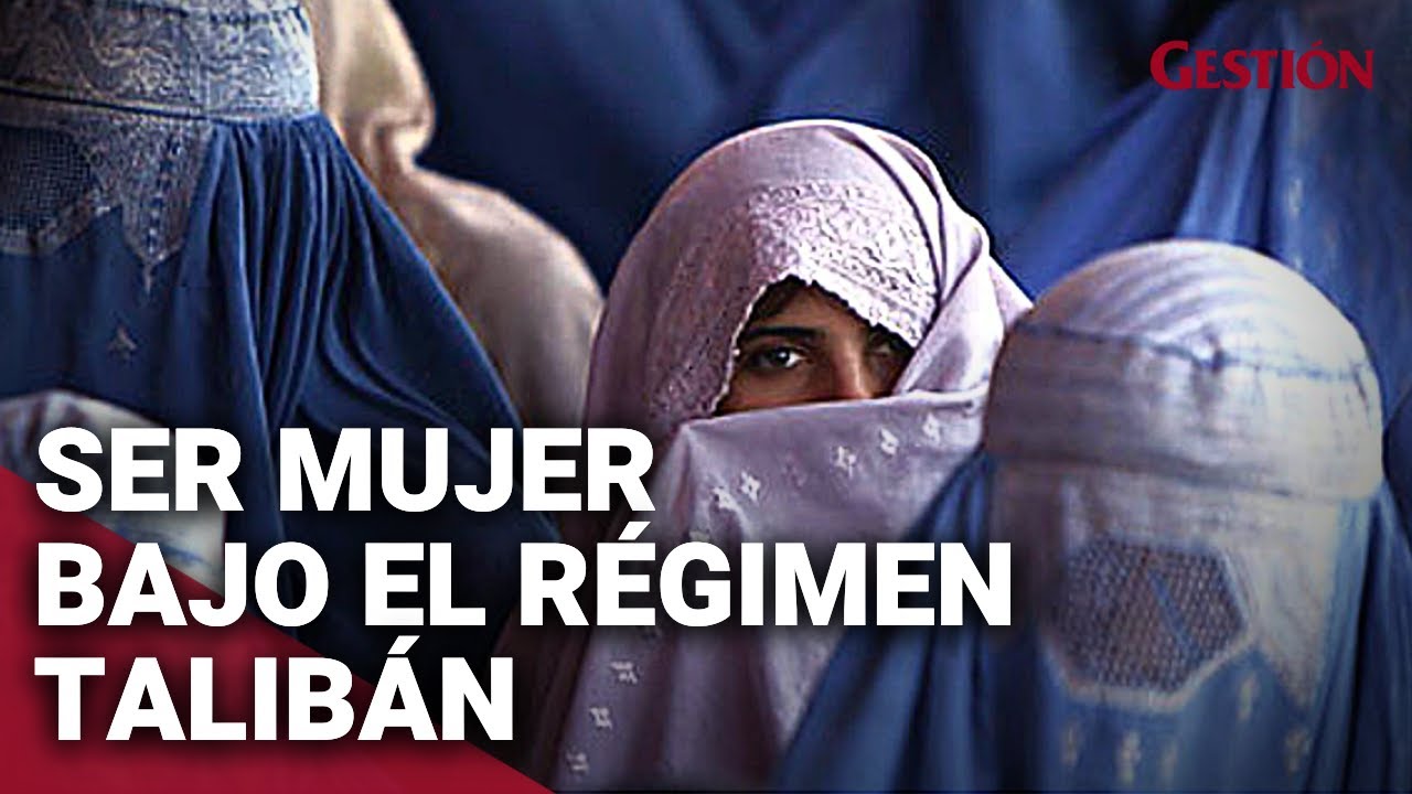 AFGANISTÁN: Las 29 PROHIBICIONES para LAS MUJERES bajo el régimen Talibán