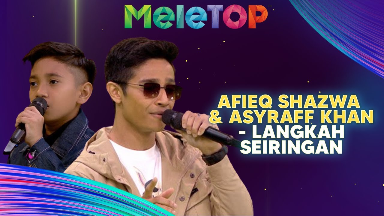 Afieq Shazwan & Asyraff Khan - Langkah Seiringan | MeleTOP | Nabil Hawa