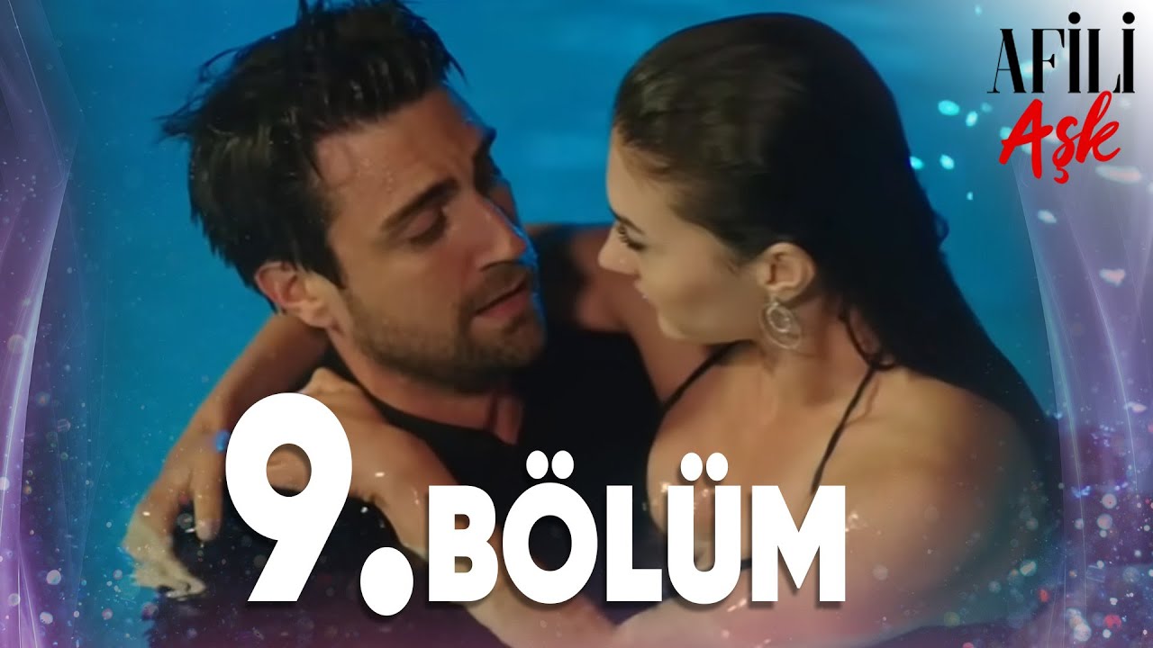 Afili Aşk 9.Bölüm - Full Bölüm