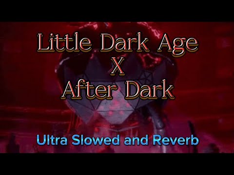 After Dark x Little Dark Age Ultra slowed and reverb (for edits)