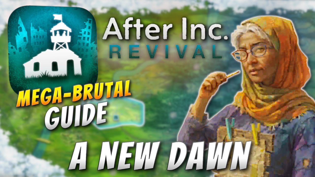 After Inc: Revival - A New Dawn (Mega Brutal Guide)