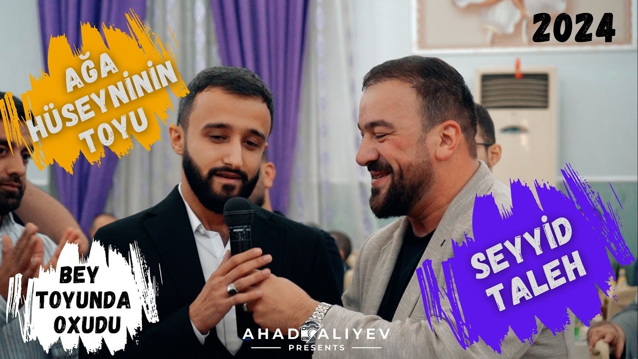Aga Huseyninin Toyu Seyyid Taleh Bey ile Oxudu 2024